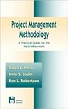Project Management Methodology by Ralph L. Kliem