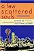 A Few Scattered Souls