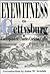 Eyewitness to Gettysburg: The Story of Gettysburg As Told by the Leading Correspondent of His Day