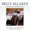 Bruce McLaren: Life and Legacy of Excellence Bruce McLaren: Life and Legacy of Excellence