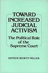 Toward Increased Judicial Activism: The Political Role of the Supreme Court (Contributions in American Studies)
