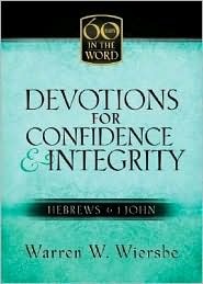 Devotions for Confidence & Integrity: Hebrews & 1 John