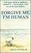 Forgive Me I'm Human by Carl H. Stevens