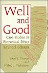 Well and Good: Case Studies in Biomedical Ethics