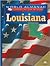 Louisiana, the Pelican State (World Almanac Library of the States)