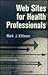Web Sites for Health Professionals: .