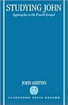 Studying John: Approaches to the Fourth Gospel