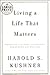 Living a Life That Matters: Resolving the Conflict Between Conscience and Success