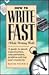 How to Write Fast (While Writing Well)