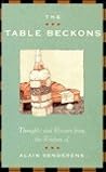 The Table Beckons: Thoughts and Recipes from the Kitchen of Alain Senderens