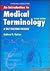 Introduction To Medical Terminology: A SELF-TEACHING PACKAGE