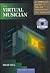 The Virtual Musician: A Complete Guide to Online Resources and Services