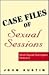 Case Files of Sexual Sessions