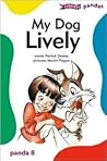 My Dog Lively (Panda Series) My Dog Lively (Panda Series)