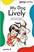 My Dog Lively (Panda Series)