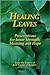 Healing Leaves: Prescriptions for Inner Strength, Meaning and Hope