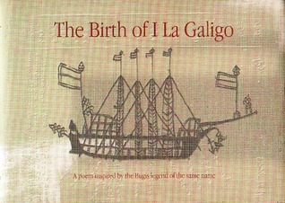 The Birth of I La Galigo: A Poem Inspired by the Bugis Legend of the Same Name