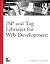 JSP and Tag Libraries for Web Development