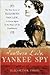 Southern Lady, Yankee Spy: The True Story of Elizabeth Van Lew, a Union Agent in the Heart of the Confederacy