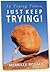In Trying Times, Just Keep ...