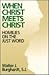When Christ Meets Christ: Homilies on the Just Word