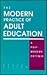 The Modern Practice of Adult Education: A Postmodern Critique (S U N Y SERIES, TEACHER EMPOWERMENT AND SCHOOL REFORM)