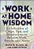 Work at Home Wisdom by David H. Bangs