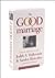 The Good Marriage: How & Wh...