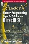 ShaderX2: Shader Programming Tips and Tricks with DirectX 9.0 ShaderX2: Shader Programming Tips and Tricks with DirectX 9.0