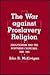 The War against Proslavery Religion: Abolitionism and the Northern Churches, 1830–1865