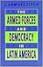 The Armed Forces and Democracy in Latin America