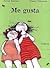 Me Gusta (Spanish Edition)