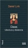 Clases: Literatura y Disidencia (Spanish Edition) Clases: Literatura y Disidencia (Spanish Edition)