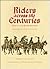 Riders Across the Centuries