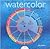 The Watercolor Wheel Book