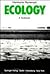 Ecology: A Textbook
