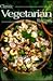 Classic Vegetarian Recipes (Classic Cookery Series)