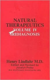 Natural Therapeutics, Volume IV: Iridiagnosis and Other Diagnostic Methods (Hardcover)