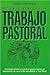 Principios Y Alternativas Del Trabajo Pastoral/Principles and Alternatives for Pastoral Work (Spanish Edition)