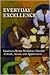 Everyday Excellence: Creating a Better Workplace Through Attitude, Action, and Appreciation