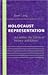 Holocaust Representation: Art within the Limits of History and Ethics