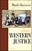 Western Justice by Mark Haeuser