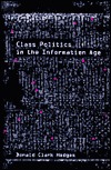 Class Politics in the Information Age (Hardcover)