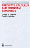 Predicate Calculus and Program Semantics (Monographs in Computer Science)