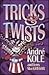 Tricks and Twists