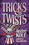 Tricks and Twists Tricks and Twists