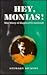 Hey, Monias!: The Story of Raphael Ironstand
