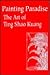 Painting Paradise: The Art of Ting Shao Kuang