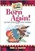 Born Again! and Other Stories from the New Testament (I Can Read God's Word!)