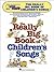 The Really Big Book of Children's Songs: E-Z Play Today Volume 292